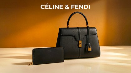 Celine & Fendi