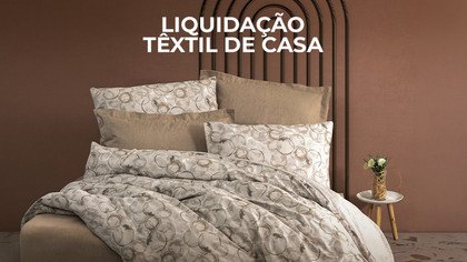 Liquidação têxtil de casa