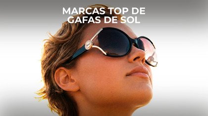 Marcas top de gafas de sol