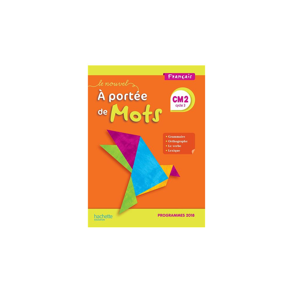 Hachette Cahier d’activités Le nouvel À portée de mots CM2 Hachette Éducation